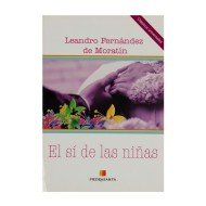 EL SI DE LAS NIÑAS DE LEANDRO FERNANDEZ DE MORATIN