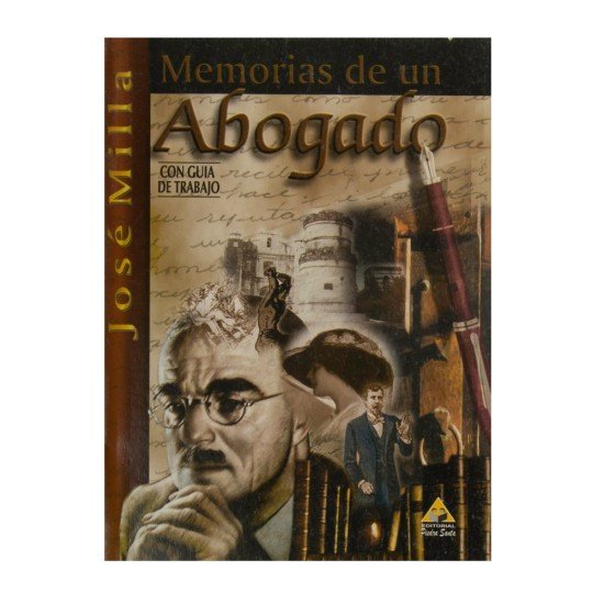 MEMORIAS DE UN ABOGADO JOSE MILLA