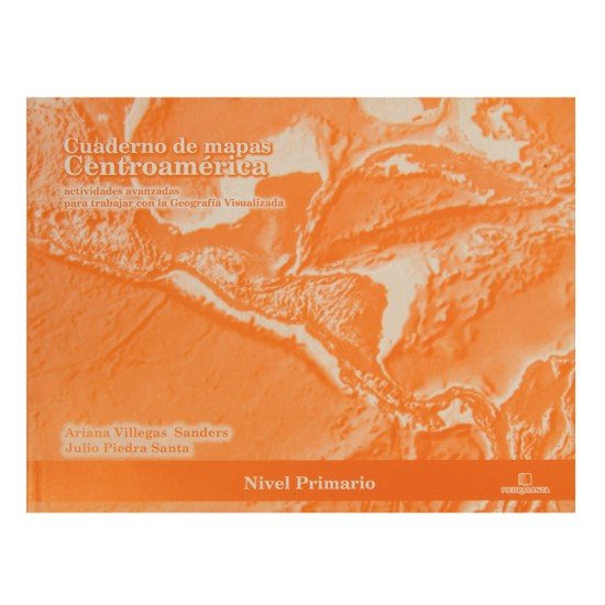 CUADERNO DE MAPAS CENTROAMERICA NIVEL PRIMARIO