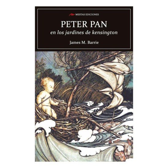 PETER PAN EN LOS JARDINES DE KENSIGTON DE JAMES BARRIE