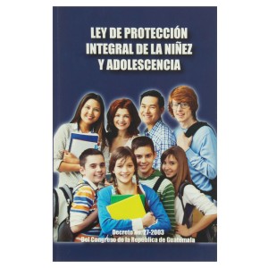 LEY PROTECCION INTEGRAL DE LA NIÑEZ Y LA ADOLESCENCIA